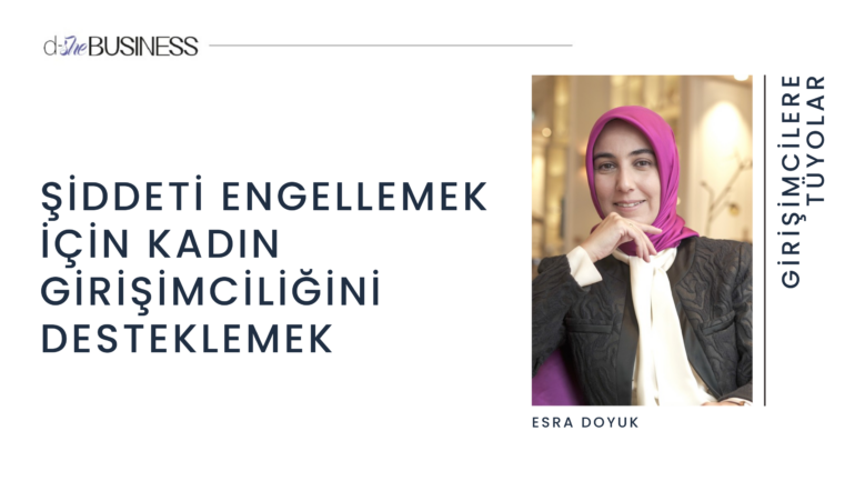 Şiddeti Engellemek İçin Kadın Girişimciliğini Desteklemek