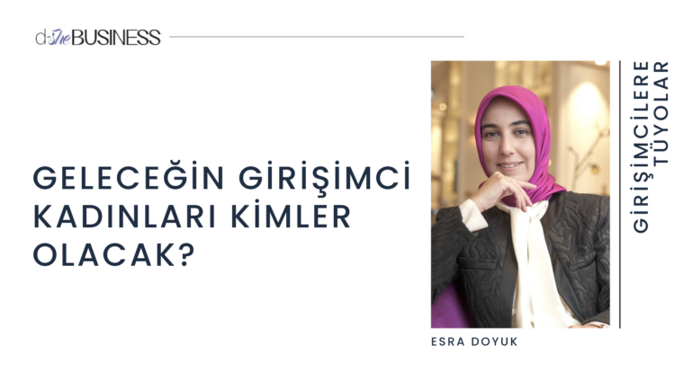 Geleceğin girişimci kadınları kimler olacak?